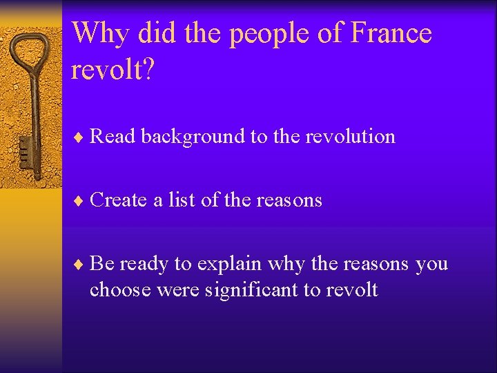 Why did the people of France revolt? ¨ Read background to the revolution ¨ Why did the people of France revolt? ¨ Read background to the revolution ¨