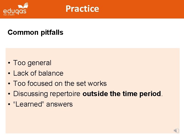 Practice Common pitfalls • • • Too general Lack of balance Too focused on Practice Common pitfalls • • • Too general Lack of balance Too focused on