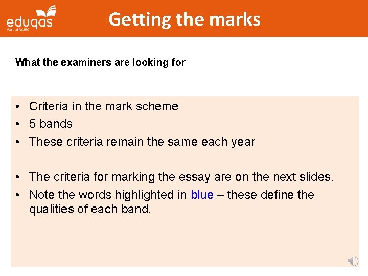 Getting the marks What the examiners are looking for • Criteria in the mark Getting the marks What the examiners are looking for • Criteria in the mark