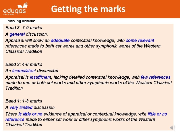 Getting the marks Marking Criteria: Band 3: 7 -9 marks A general discussion. Appraisal Getting the marks Marking Criteria: Band 3: 7 -9 marks A general discussion. Appraisal