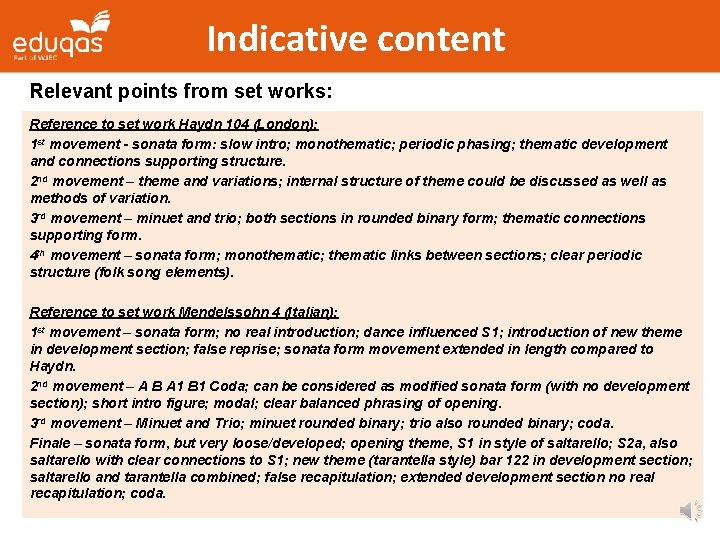 Indicative content Relevant points from set works: Reference to set work Haydn 104 (London): Indicative content Relevant points from set works: Reference to set work Haydn 104 (London):