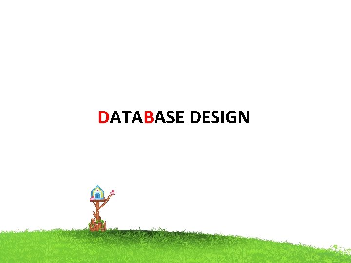 DATABASE DESIGN 