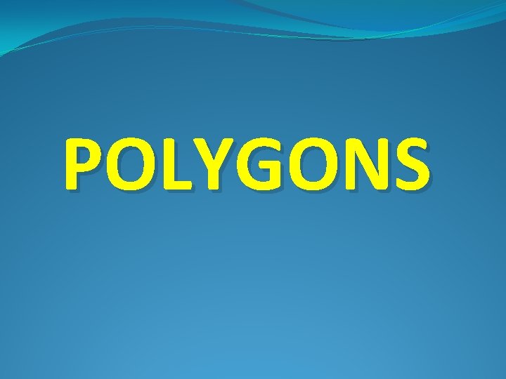 POLYGONS 