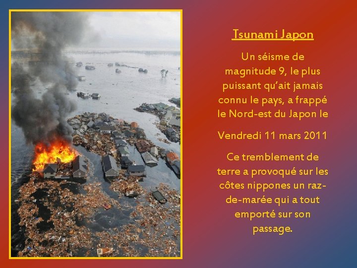 Tsunami Japon Un séisme de magnitude 9, le plus puissant qu’ait jamais connu le