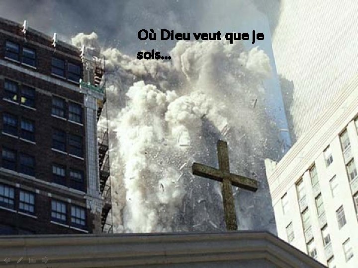 Où Dieu veut que je sois… 