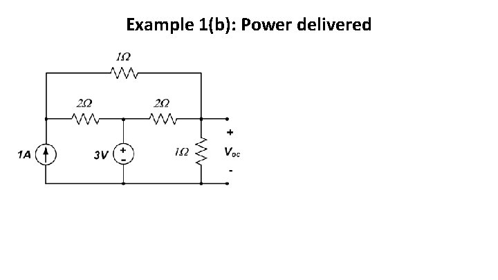 Example 1(b): Power delivered 