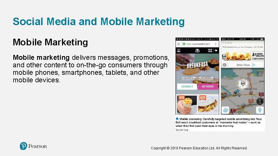 Social Media and Mobile Marketing Mobile marketing delivers messages, promotions, and other content to