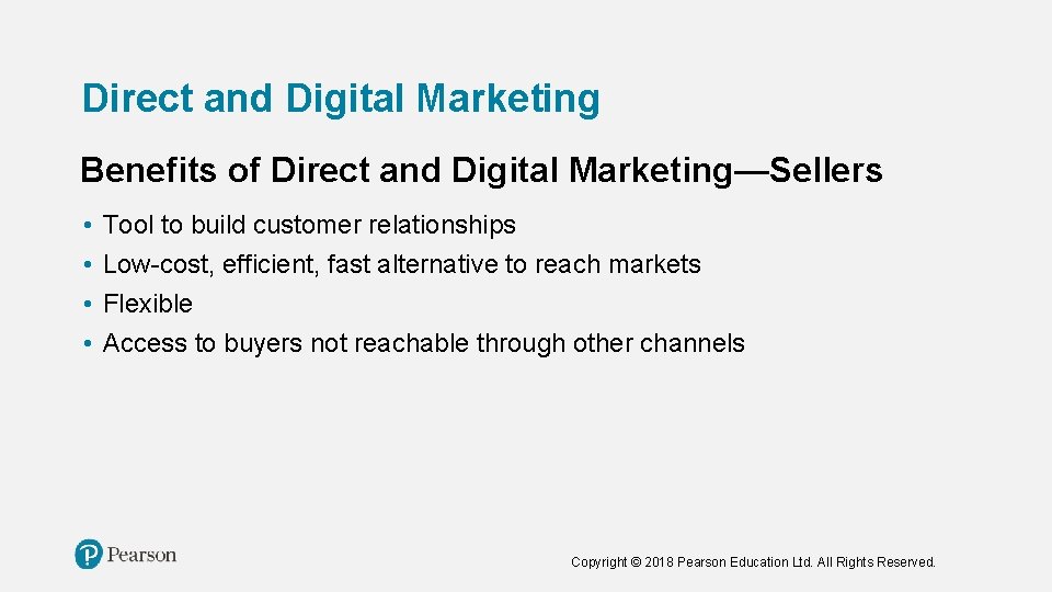 Direct and Digital Marketing Benefits of Direct and Digital Marketing—Sellers • • Tool to