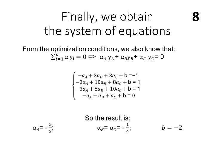 Finally, we obtain the system of equations 8 