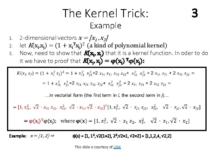 The Kernel Trick: Example 1. 2. 3. 3 2 -dimensional vectors x = [x