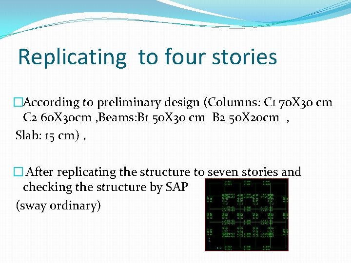 Replicating to four stories �According to preliminary design (Columns: C 1 70 X 30