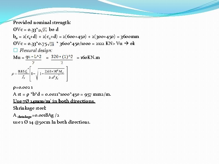 Provided nominal strength: ØVc = 0. 33* bo d bo = 2(c 1+d) +