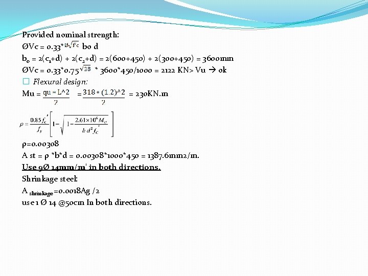 Provided nominal strength: ØVc = 0. 33* bo d bo = 2(c 1+d) +