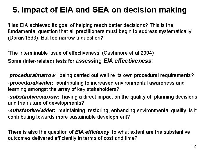 5. Impact of EIA and SEA on decision making ‘Has EIA achieved its goal