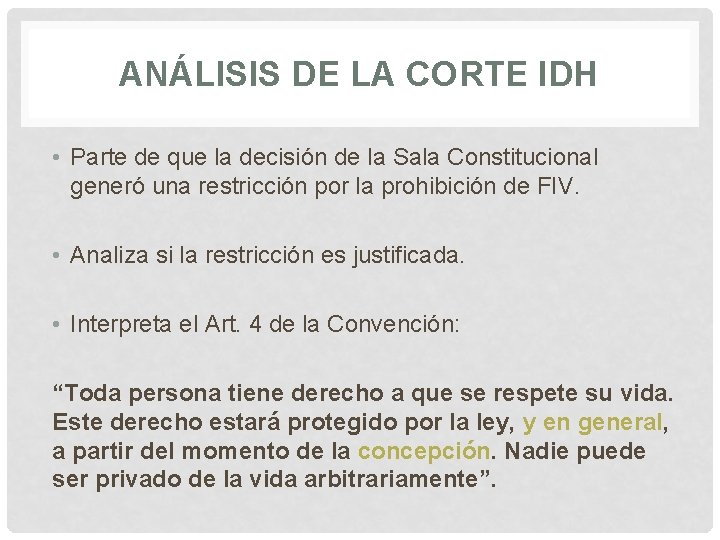 ANÁLISIS DE LA CORTE IDH • Parte de que la decisión de la Sala ANÁLISIS DE LA CORTE IDH • Parte de que la decisión de la Sala
