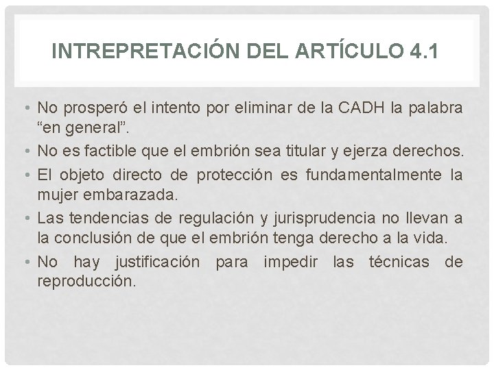 INTREPRETACIÓN DEL ARTÍCULO 4. 1 • No prosperó el intento por eliminar de la INTREPRETACIÓN DEL ARTÍCULO 4. 1 • No prosperó el intento por eliminar de la