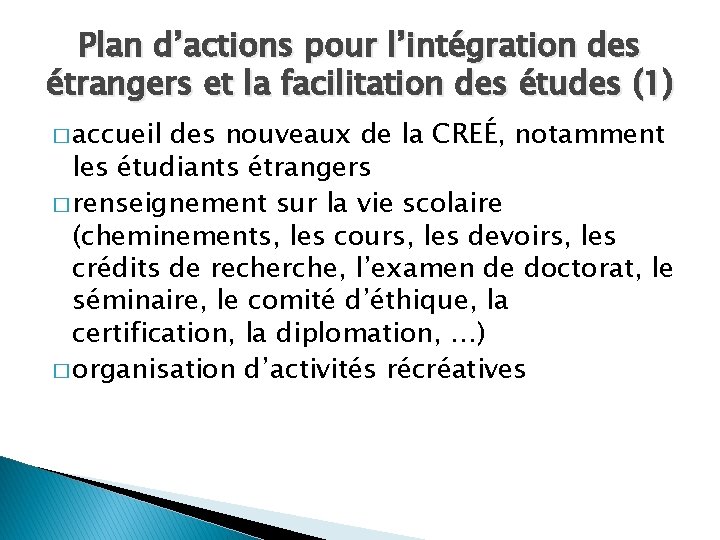 Plan d’actions pour l’intégration des étrangers et la facilitation des études (1) � accueil