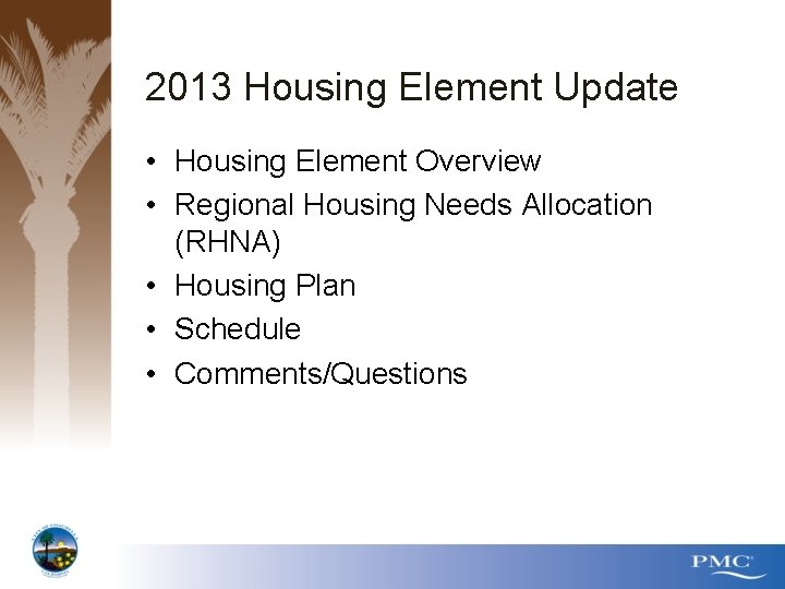 2013 Housing Element Update • Housing Element Overview • Regional Housing Needs Allocation (RHNA)