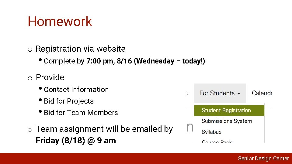 Homework o Registration via website • Complete by 7: 00 pm, 8/16 (Wednesday –