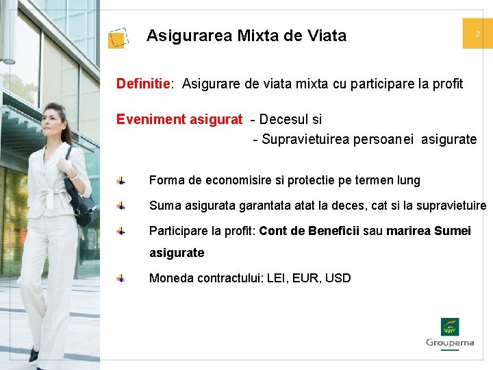 Asigurarea Mixta de Viata 2 Definitie: Asigurare de viata mixta cu participare la profit