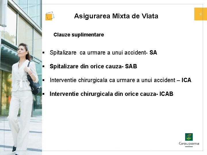 Asigurarea Mixta de Viata Clauze suplimentare § Spitalizare ca urmare a unui accident- SA