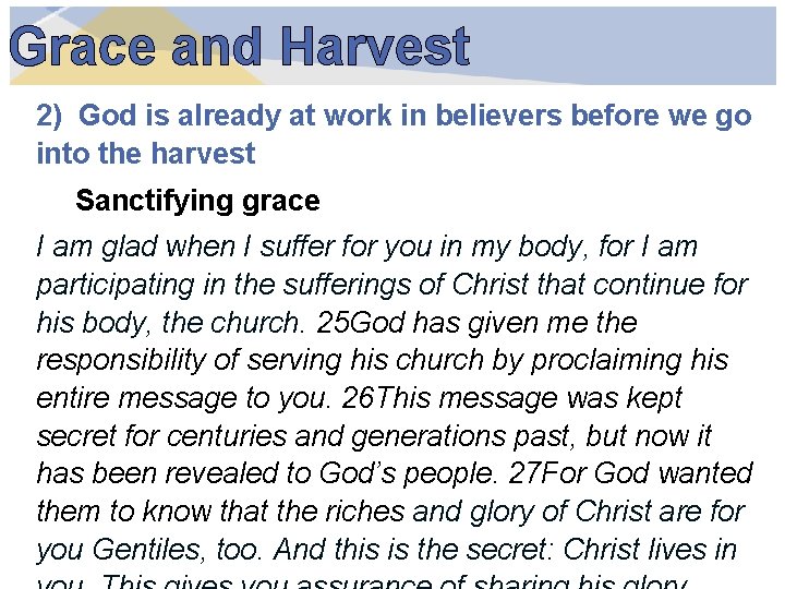 Grace and Harvest 2) God is already at work in believers before we go