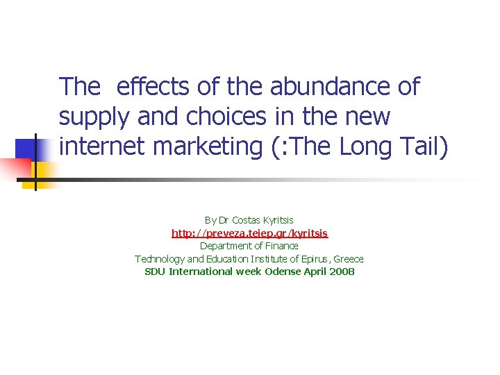 The effects of the abundance of supply and choices in the new internet marketing