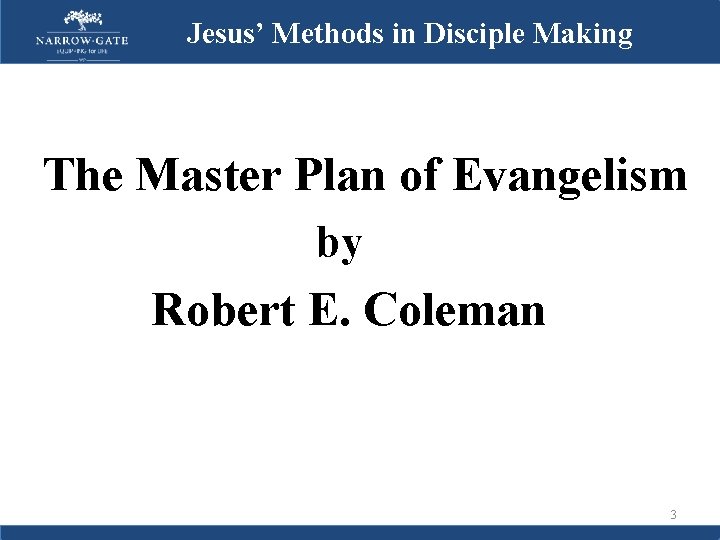 Jesus’ Methods in Disciple Making The Master Plan of Evangelism by Robert E. Coleman