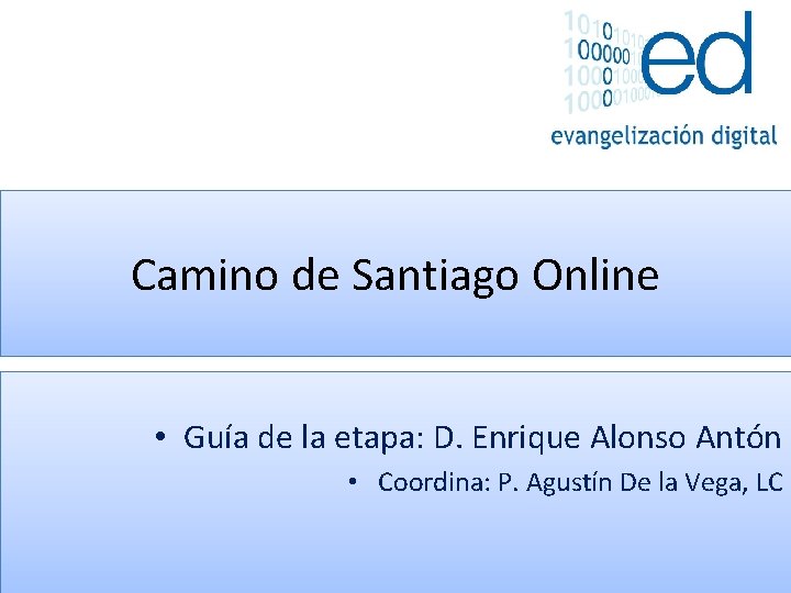 Camino de Santiago Online • Guía de la etapa: D. Enrique Alonso Antón •