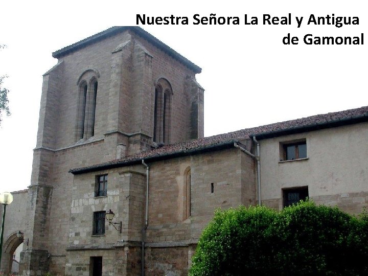 Nuestra Señora La Real y Antigua de Gamonal 