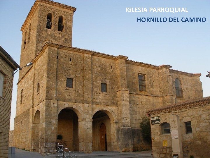 IGLESIA PARROQUIAL HORNILLO DEL CAMINO 