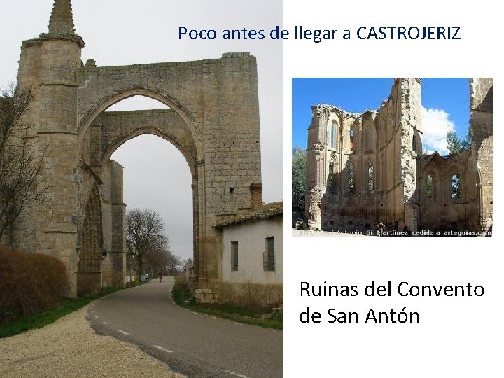 Poco antes de llegar a CASTROJERIZ Ruinas del Convento de San Antón 