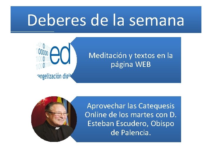 Deberes de la semana Meditación y textos en la página WEB Aprovechar las Catequesis