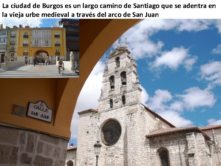 La ciudad de Burgos es un largo camino de Santiago que se adentra en