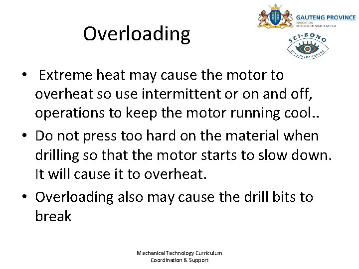 Overloading • Extreme heat may cause the motor to overheat so use intermittent or Overloading • Extreme heat may cause the motor to overheat so use intermittent or