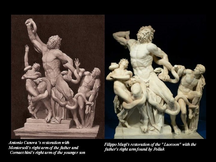 Antonio Canova 's restoration with Montorsoli's right arm of the father and Cornacchini's right