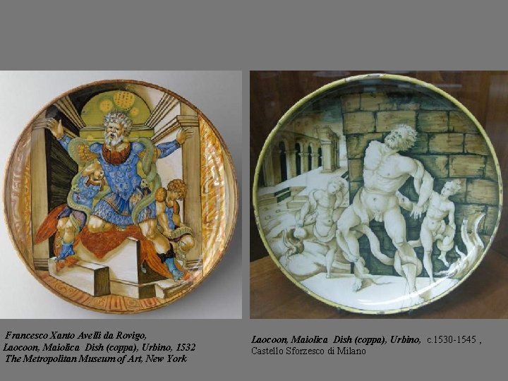 Francesco Xanto Avelli da Rovigo, Laocoon, Maiolica Dish (coppa), Urbino, 1532 The Metropolitan Museum