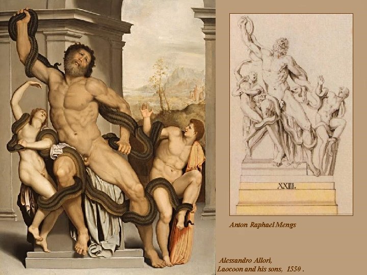 Anton Raphael Mengs Alessandro Allori, Laocoon and his sons, 1550. 