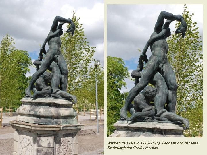 Adriaen de Vries (c. 1556– 1626), Laocoon and his sons Drottningholm Castle, Sweden 