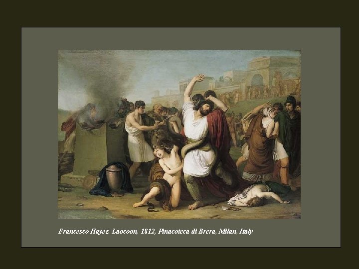 Francesco Hayez, Laocoon, 1812, Pinacoteca di Brera, Milan, Italy 