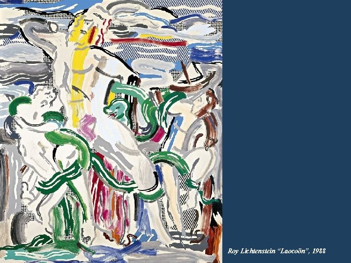Roy Lichtenstein “Laocoön”, 1988 