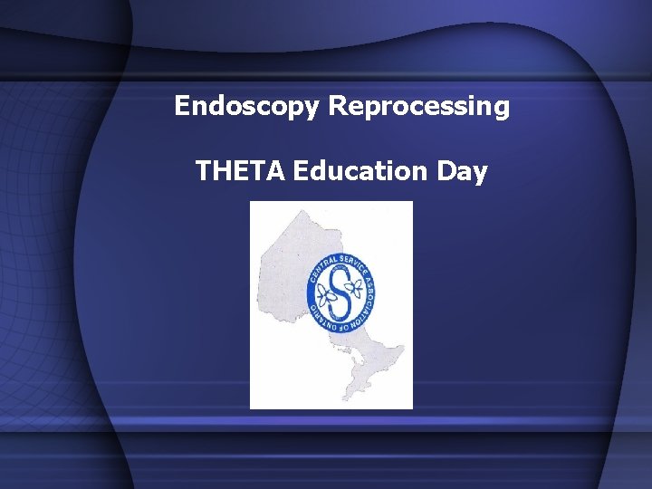 Endoscopy Reprocessing THETA Education Day 