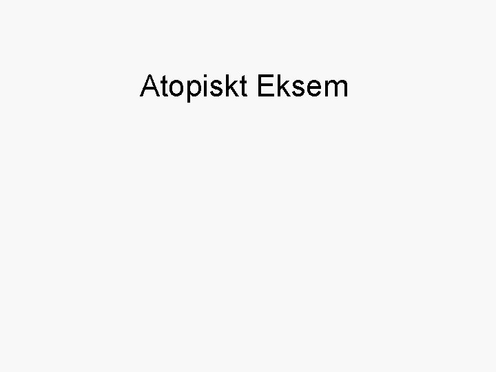 Atopiskt Eksem 