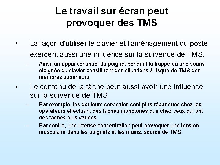 Le travail sur écran peut provoquer des TMS • La façon d'utiliser le clavier