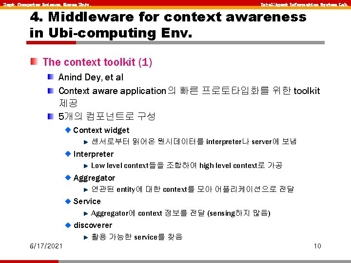 Dept. Computer Science, Korea Univ. Intelligent Information System Lab. 4. Middleware for context awareness