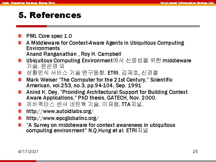 Dept. Computer Science, Korea Univ. Intelligent Information System Lab. 5. References PML Core spec