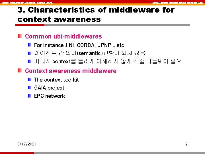 Dept. Computer Science, Korea Univ. Intelligent Information System Lab. 3. Characteristics of middleware for