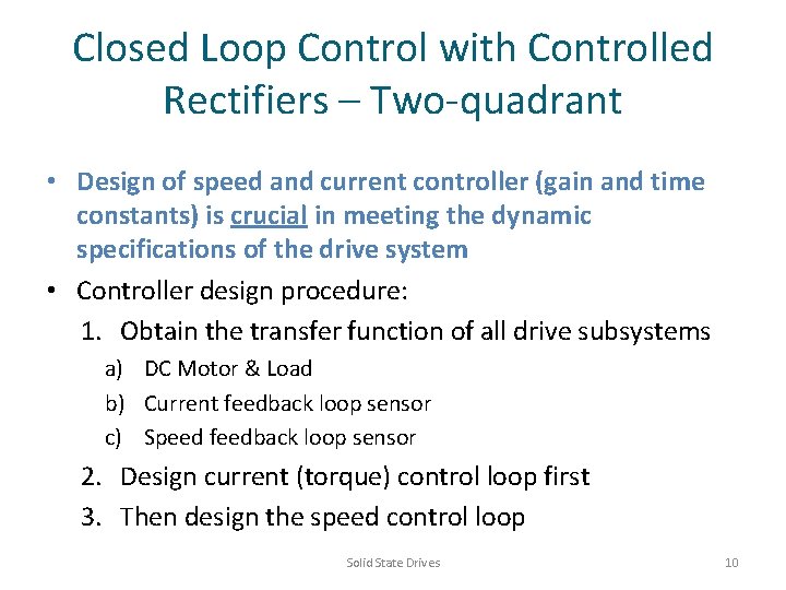 Closed Loop Control with Controlled Rectifiers – Two-quadrant • Design of speed and current
