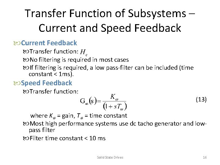 Transfer Function of Subsystems – Current and Speed Feedback Current Feedback Transfer function: No