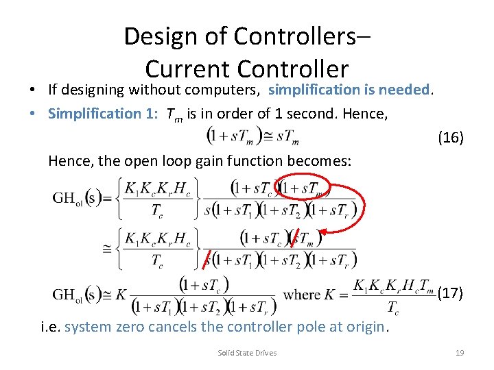 Design of Controllers– Current Controller • If designing without computers, simplification is needed. •